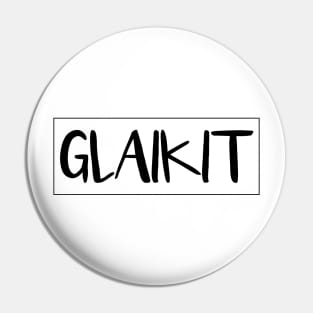 GLAIKIT, Scots Language Word Pin