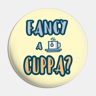 Do You Fancy a Cuppa? Series 2 (light yellow) Pin