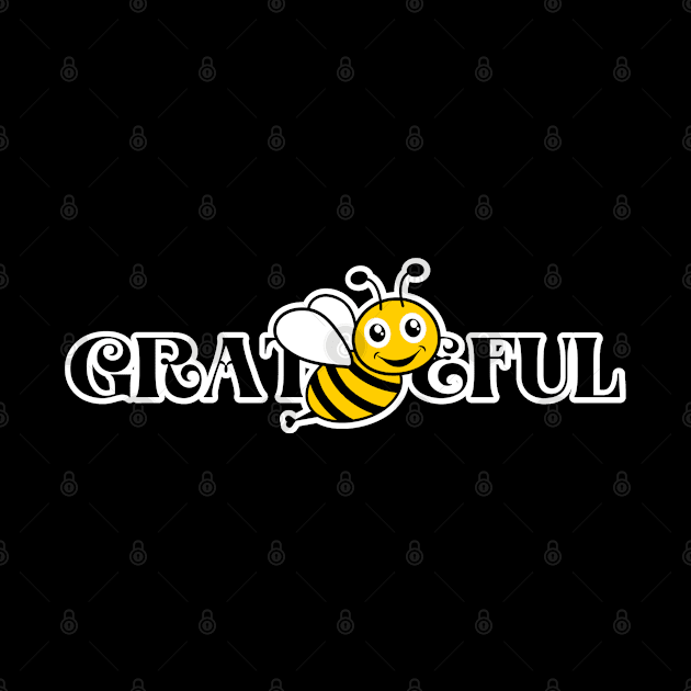 Bee Grateful Attitude of Gratitude by tnts