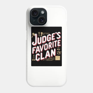 Judge's Favorite Clan Phone Case