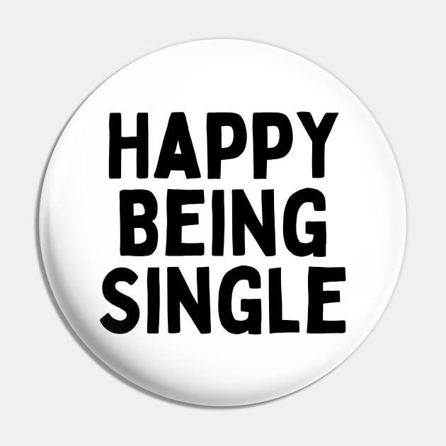 Happy Being Single, Singles Awareness Day Pin by DivShot 