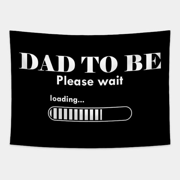 Dad to be. Please Wait Tapestry by KC Happy Shop