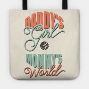 Daddys girl and mommy's world Tote