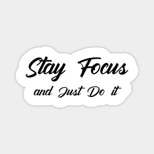 Quote, stay focus Magnet