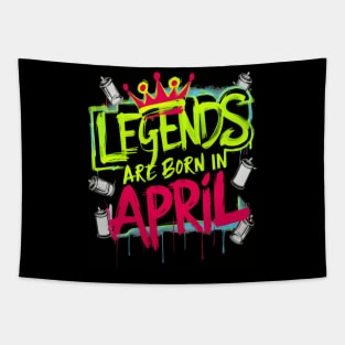 Legends are born in April Pop Art effect Tapestry