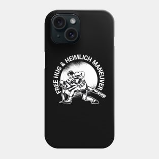 Wrestling Graphic - Funny Free Hug and Heimlich Maneuver Phone Case