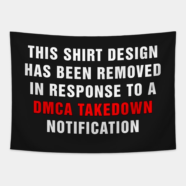 DMCA Violation Takedown Notice (White) Tapestry by Fanboys Anonymous