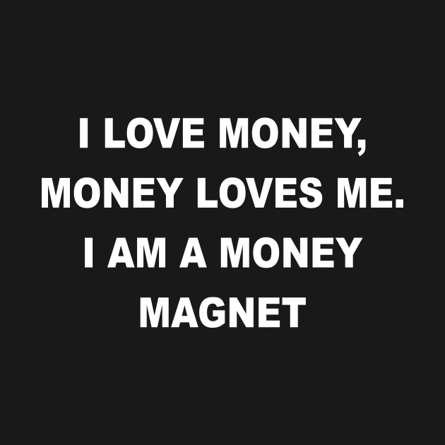 I AM A MONEY MAGNET by TheCosmicTradingPost