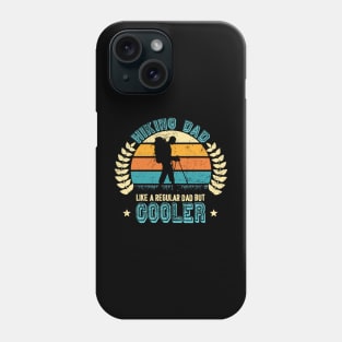 Hiking Dad Like A Regular Dad But Cooler Phone Case