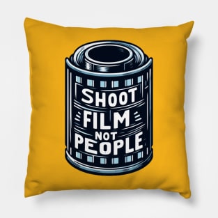 Shoot Film Not People Pillow