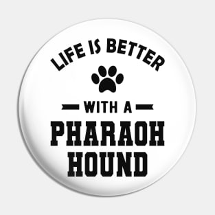 Pharaoh hound - Life is better with a pharaoh hound Pin