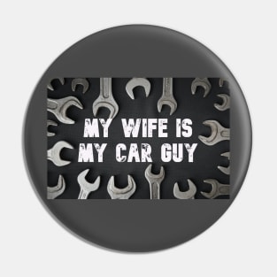 My wife is my car guy Pin