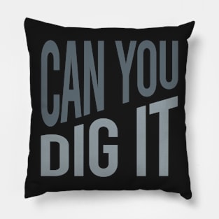 Geology Pun Can You Dig It Pillow