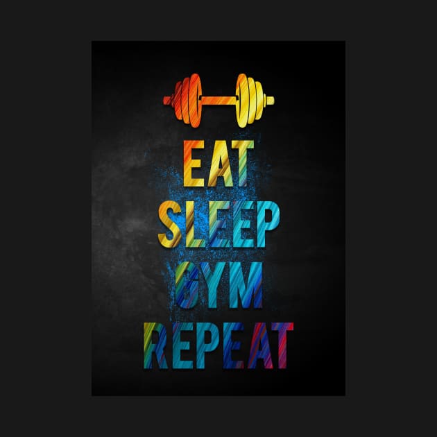 Eat sleep gym repeat by Durro