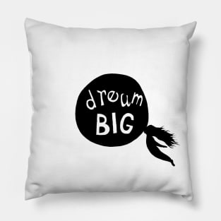 Dream big Pillow