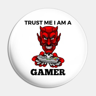 Trust Me I Am A Gamer - Devil With Gamepad And Black Text Pin