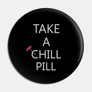 Chill Pill Pink Pin