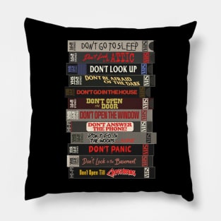 The "Don't ...!" Films - Horror Movie VHS Stack Pillow