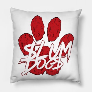 slum dogs Pillow