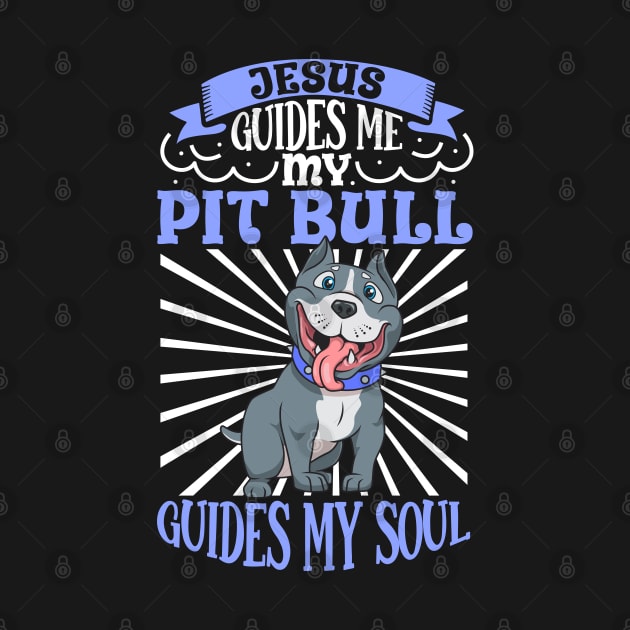 Jesus and my Pit Bull by Modern Medieval Design