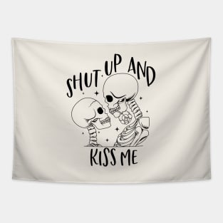 Shut Up And Kiss Me Tapestry