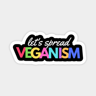 Let’s spread veganism Magnet