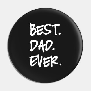 Best dad ever, happy father’s day Pin