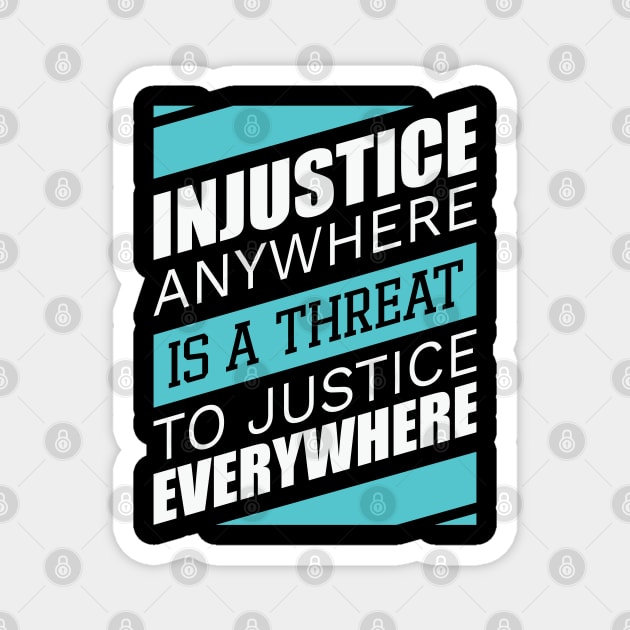 Injustice anywhere is a threat to justice everywhere, Black History Magnet by UrbanLifeApparel