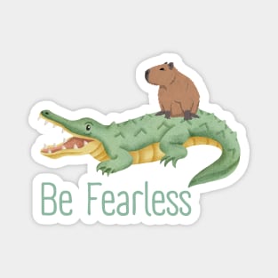 Be Fearless Capybara Riding Alligator Crocodile Magnet