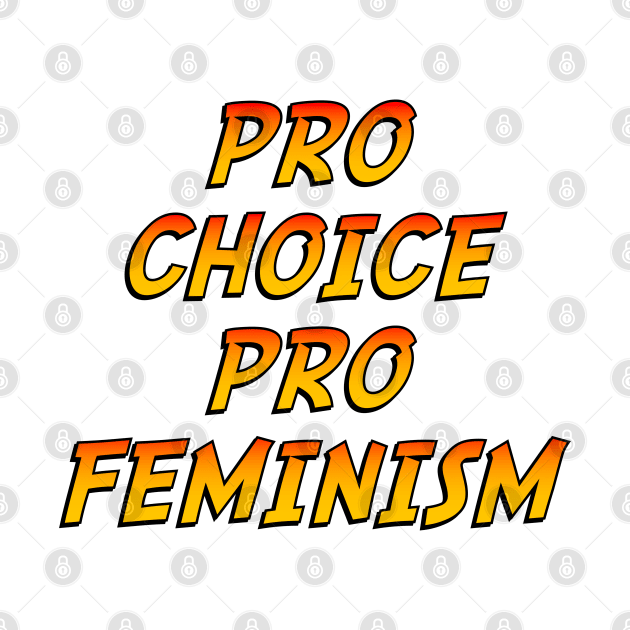 Pro Choice, Pro Feminism by Football from the Left