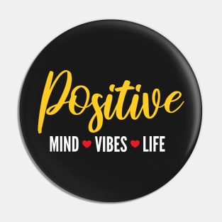 Positive thinking day: Positive Mind Vibes Life Pin