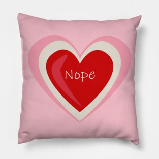 Nope - Anti Valentines Pillow