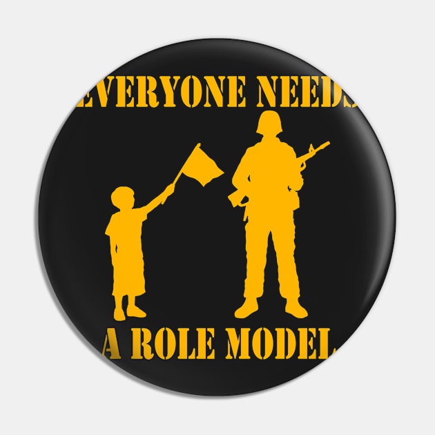 Everyone Needs A Role Model (gold) Pin by Pixhunter