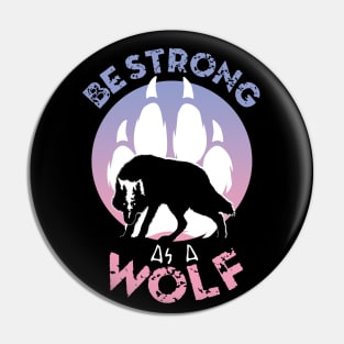 Be strong as a wolf Pin