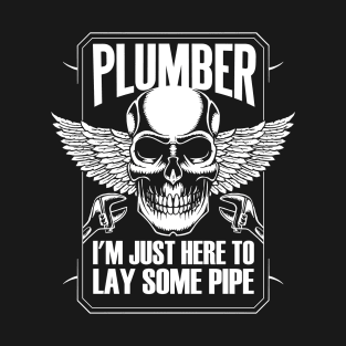 Here To Lay Pipe T-Shirt