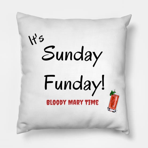 It's Sunday Funday Pillow by KicksNgigglesprints