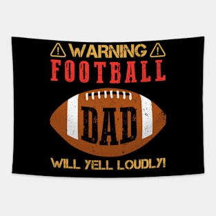 Warning Football Dad Will Yell Loudly Tapestry