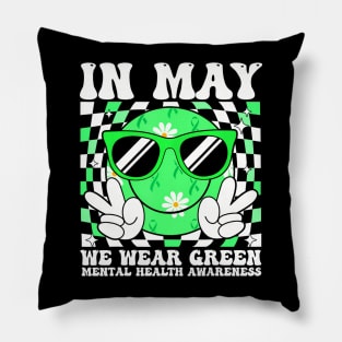 In May We Wear Green Mental Health Awareness Groovy Smile Pillow