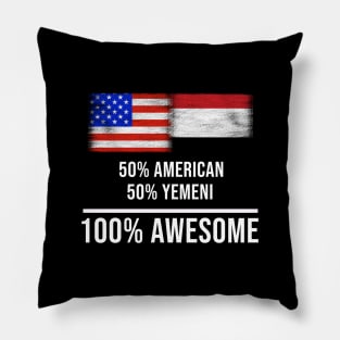 50% American 50% Yemeni 100% Awesome - Gift for Yemeni Heritage From Yemen Pillow