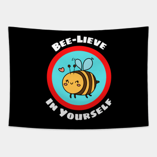 Bee-Lieve In Yourself - Bee Pun Tapestry