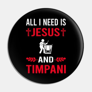 I Need Jesus And Timpani Kettledrums Pin