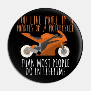 Motorcycle live on a motorcycle Pin