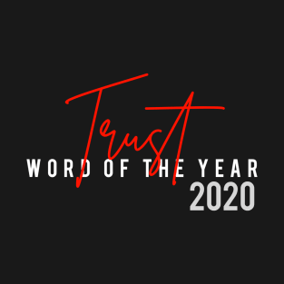 Trust Word Of The Year 2020 T-Shirt