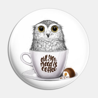 Owl you need is coffee Pin