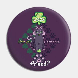 Who Needs Luck? - Black Cat Pin