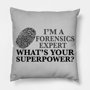 Funny Forensics Expert Pillow