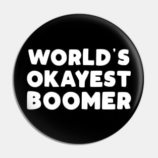 World's Okayest Boomer Pin