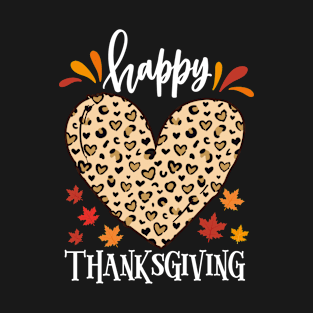 Happy thanksgiving Leopard heart T-Shirt