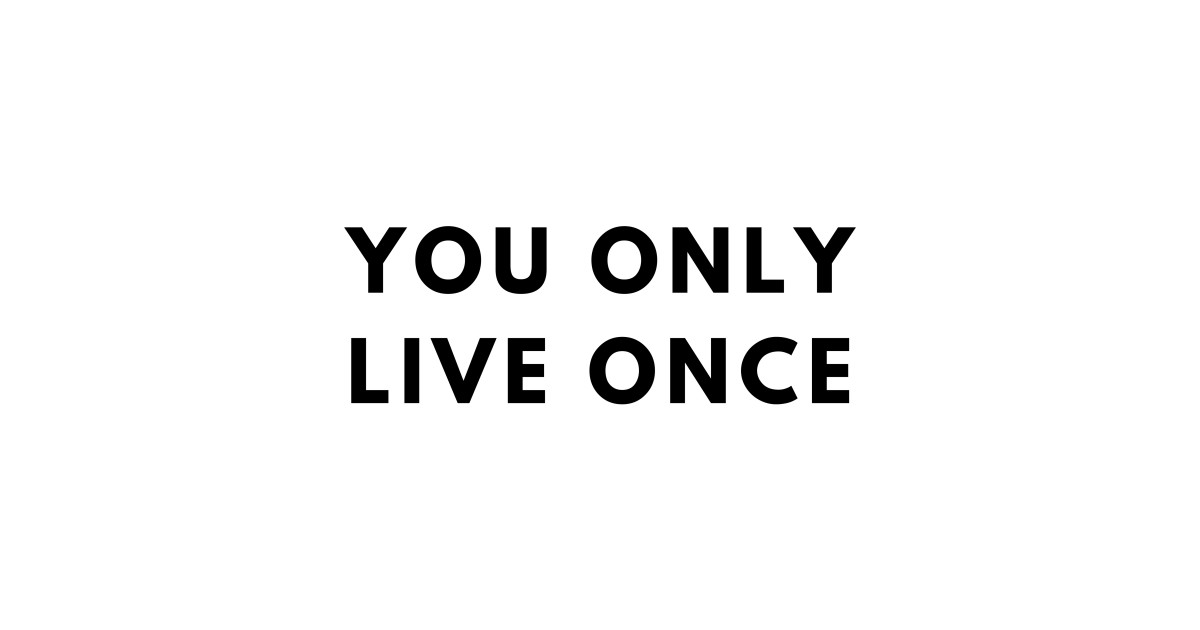 You only live once тату. Yolo: you only live once. You only live once. You only live once. You only live once текст.