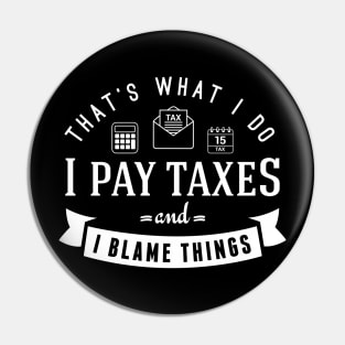 I PAY TAXES Pin